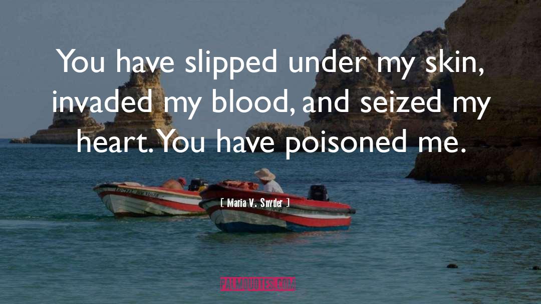 Poisoned quotes by Maria V. Snyder