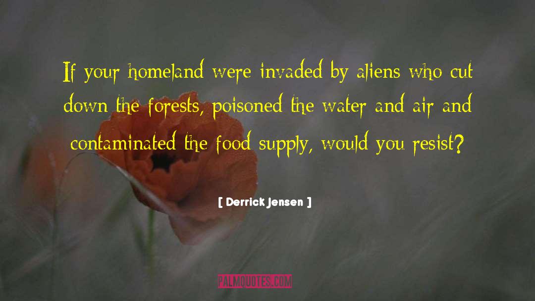 Poisoned quotes by Derrick Jensen