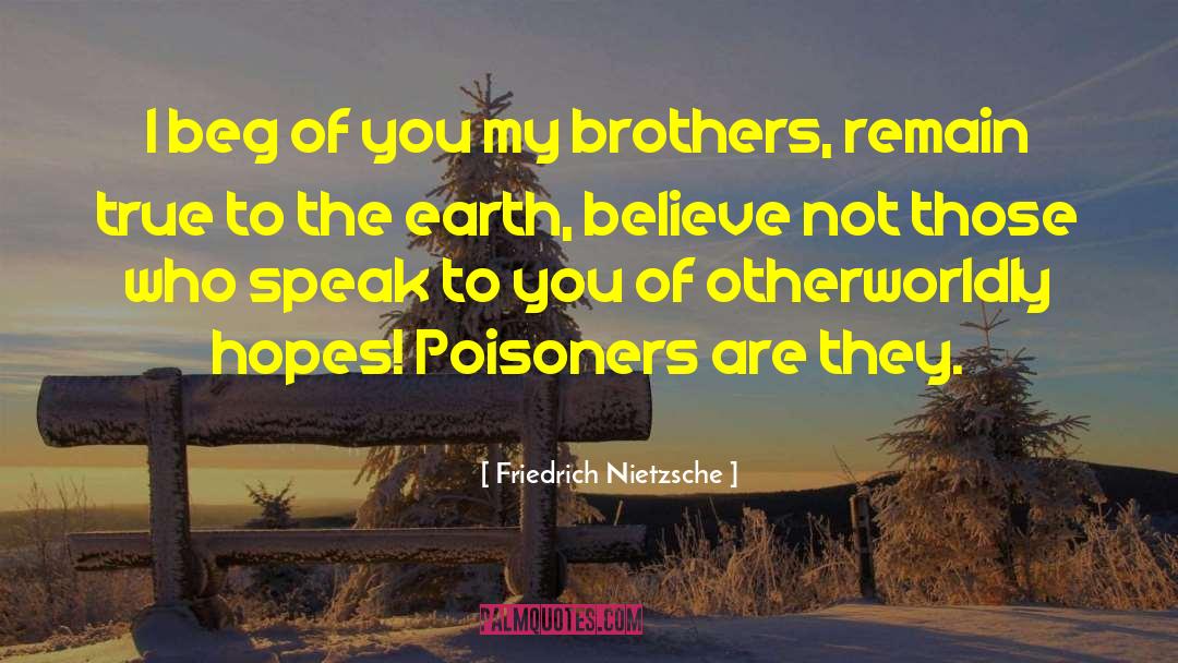 Poisoners quotes by Friedrich Nietzsche