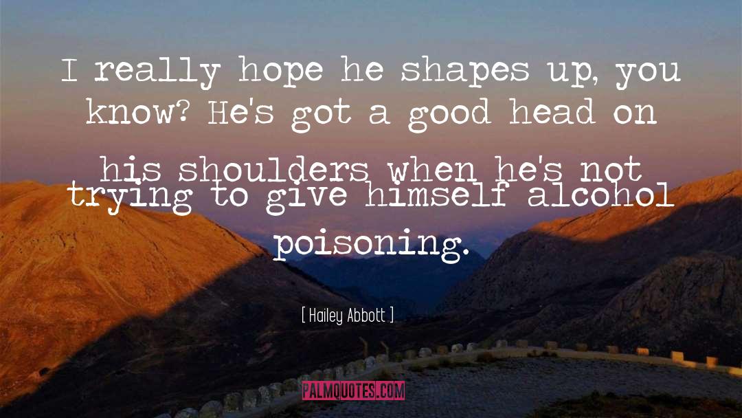 Poisoning quotes by Hailey Abbott