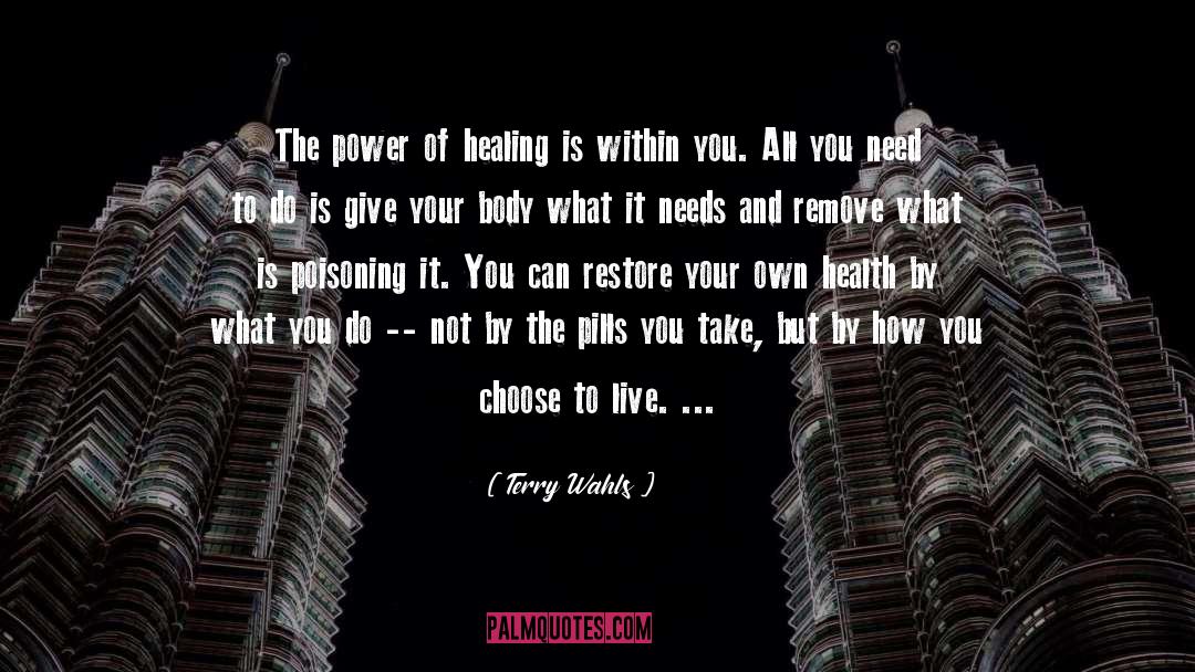 Poisoning quotes by Terry Wahls