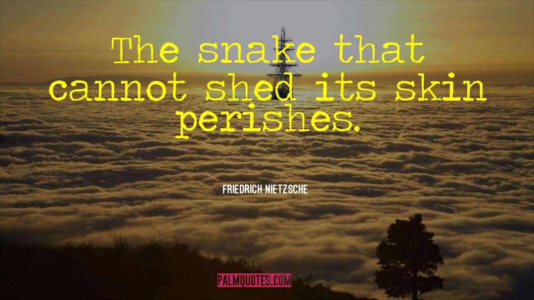 Poisonous Snakes quotes by Friedrich Nietzsche