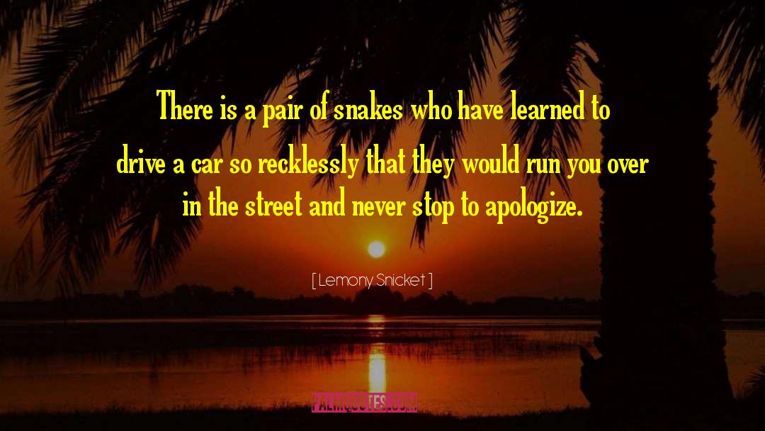 Poisonous Snakes quotes by Lemony Snicket