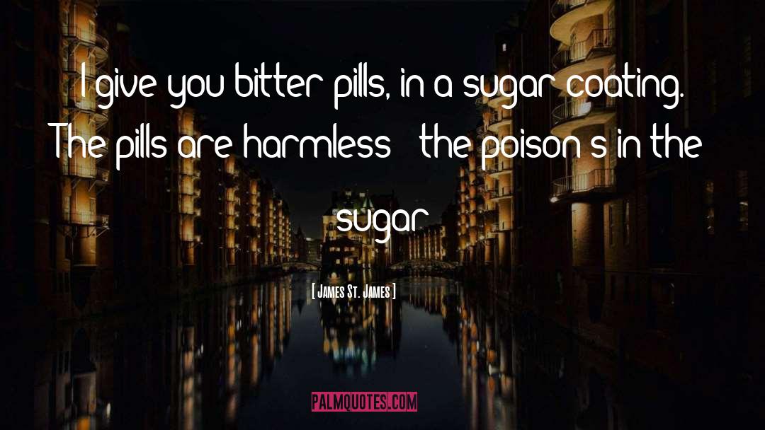 Poisons quotes by James St. James