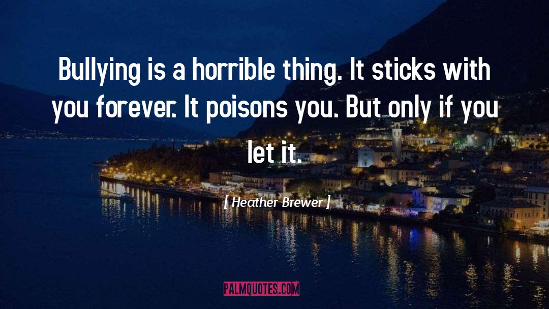 Poisons quotes by Heather Brewer