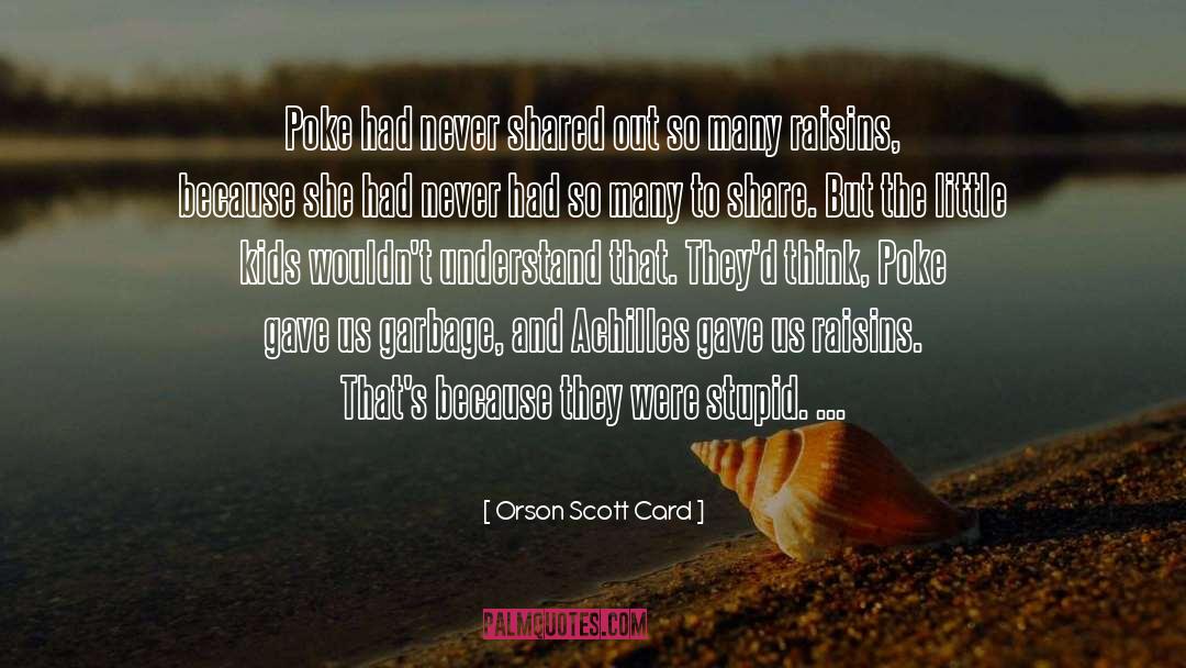 Poke quotes by Orson Scott Card