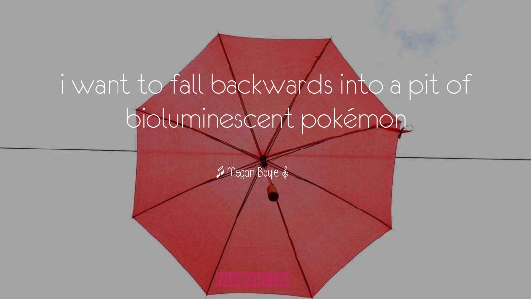 Pokemon quotes by Megan Boyle