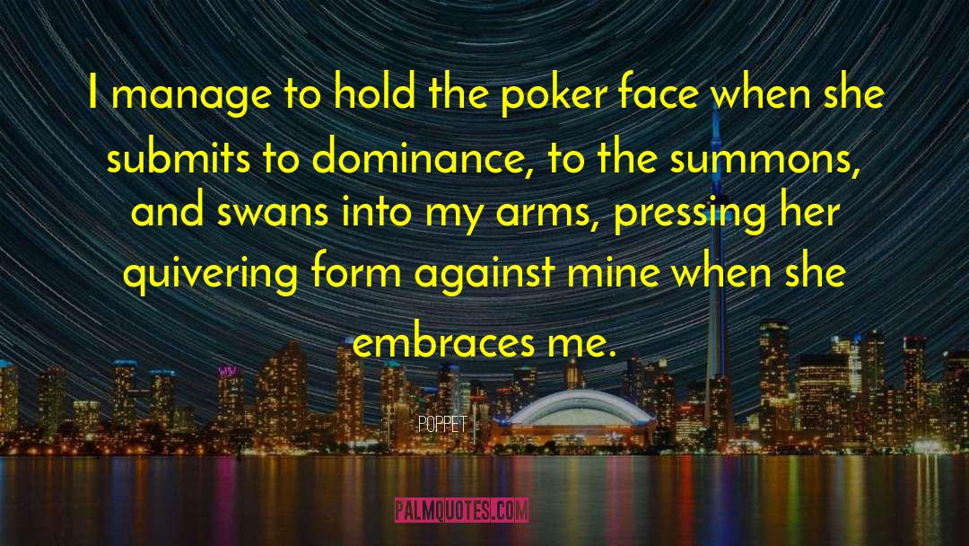 Poker Face quotes by Poppet