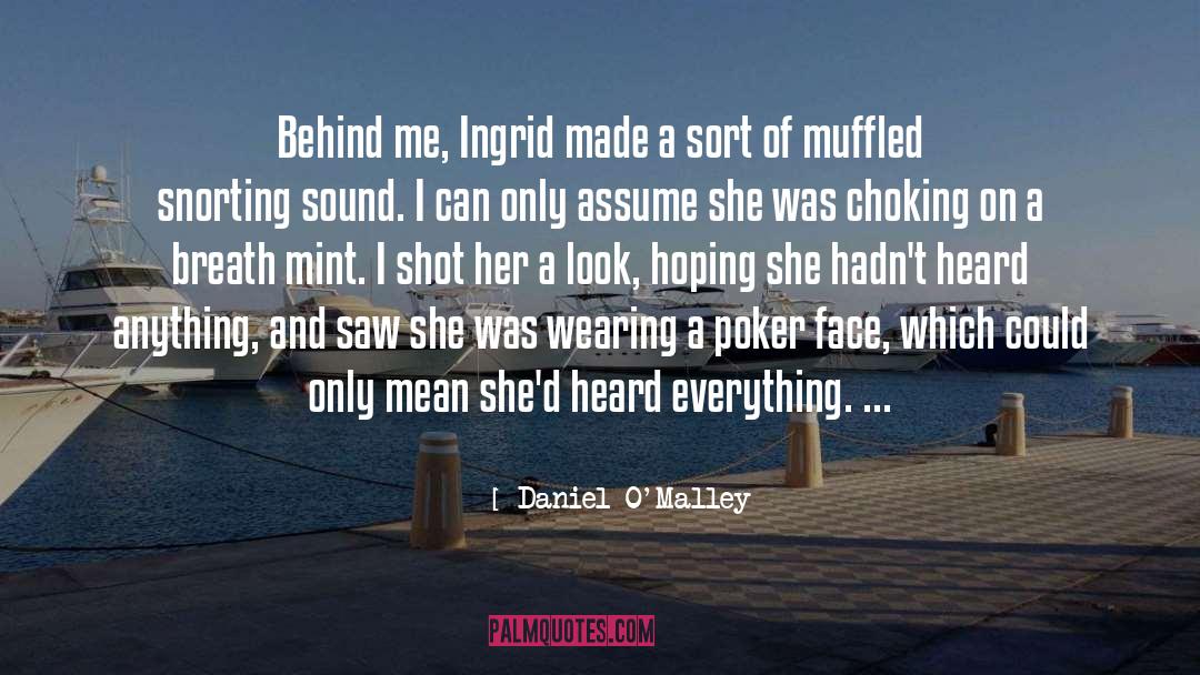 Poker Face quotes by Daniel O'Malley