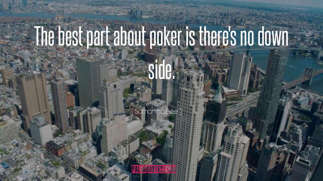 Poker quotes by Samantha Bee