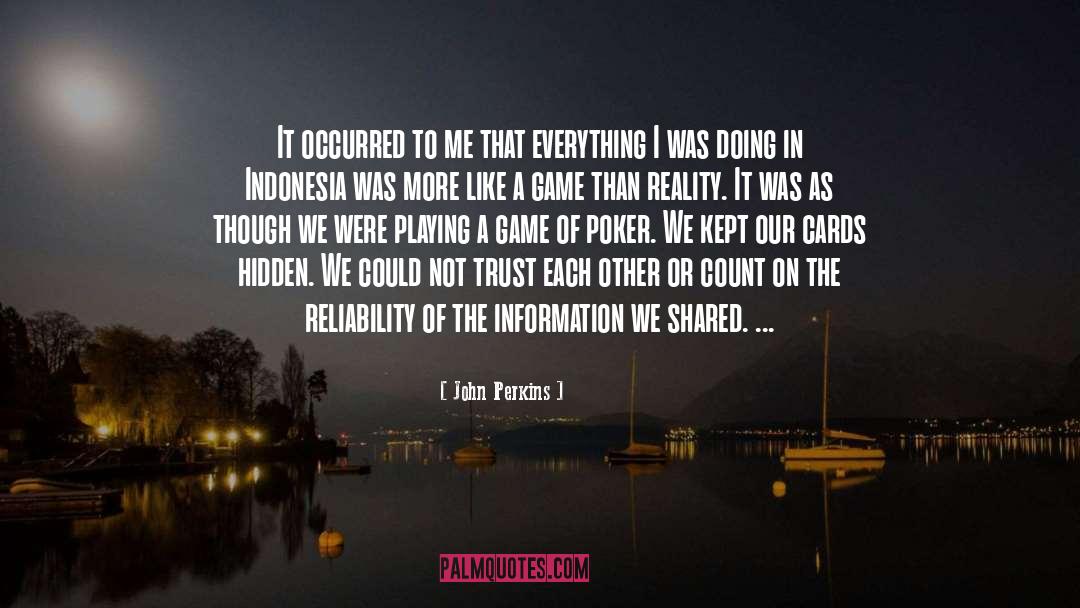 Poker quotes by John Perkins