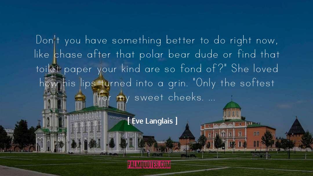 Polar Bear quotes by Eve Langlais