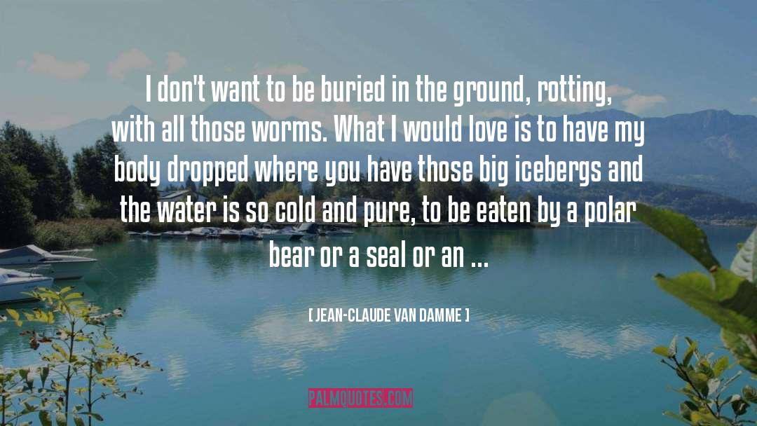 Polar Bear quotes by Jean-Claude Van Damme