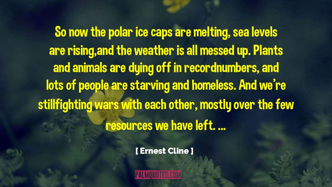 Polar Ice Caps quotes by Ernest Cline