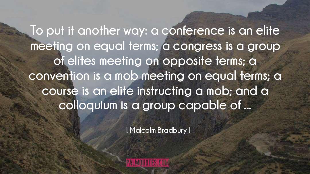 Polar Opposites quotes by Malcolm Bradbury