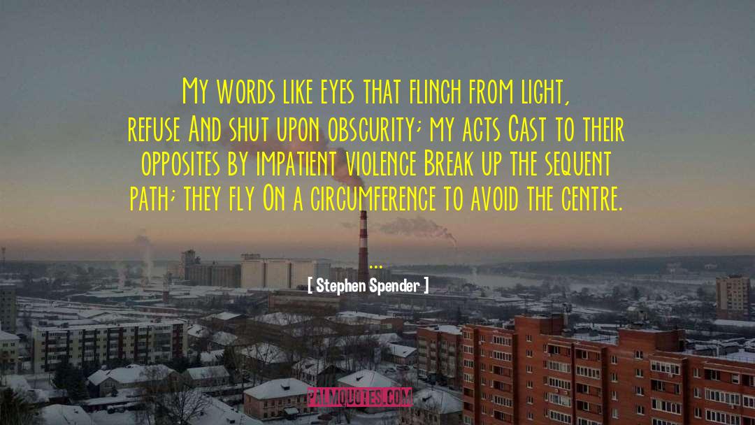 Polar Opposites quotes by Stephen Spender