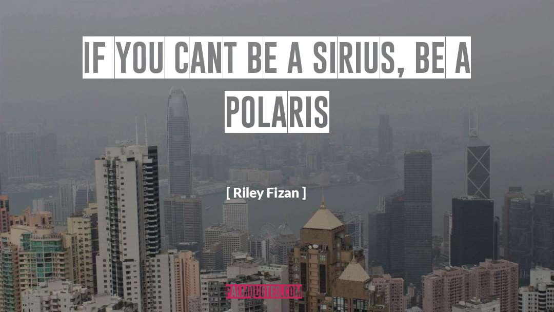Polaris quotes by Riley Fizan