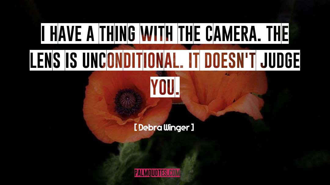 Polarized Lenses quotes by Debra Winger