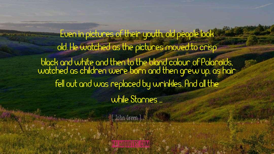 Polaroids quotes by John Green