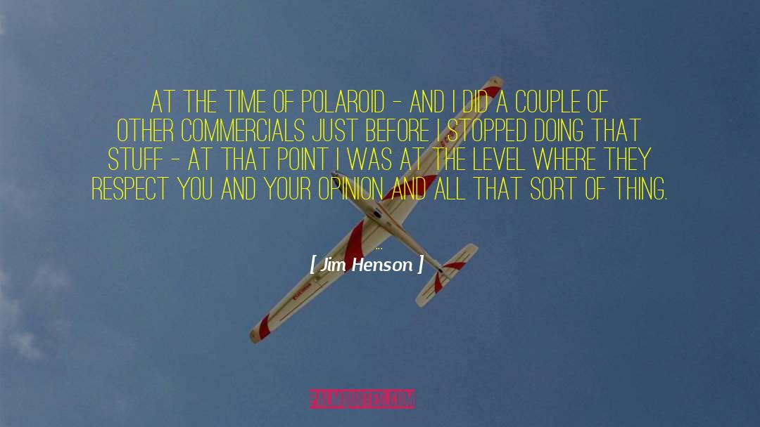 Polaroids quotes by Jim Henson