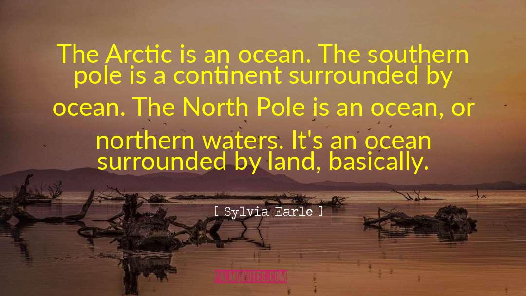 Pole quotes by Sylvia Earle