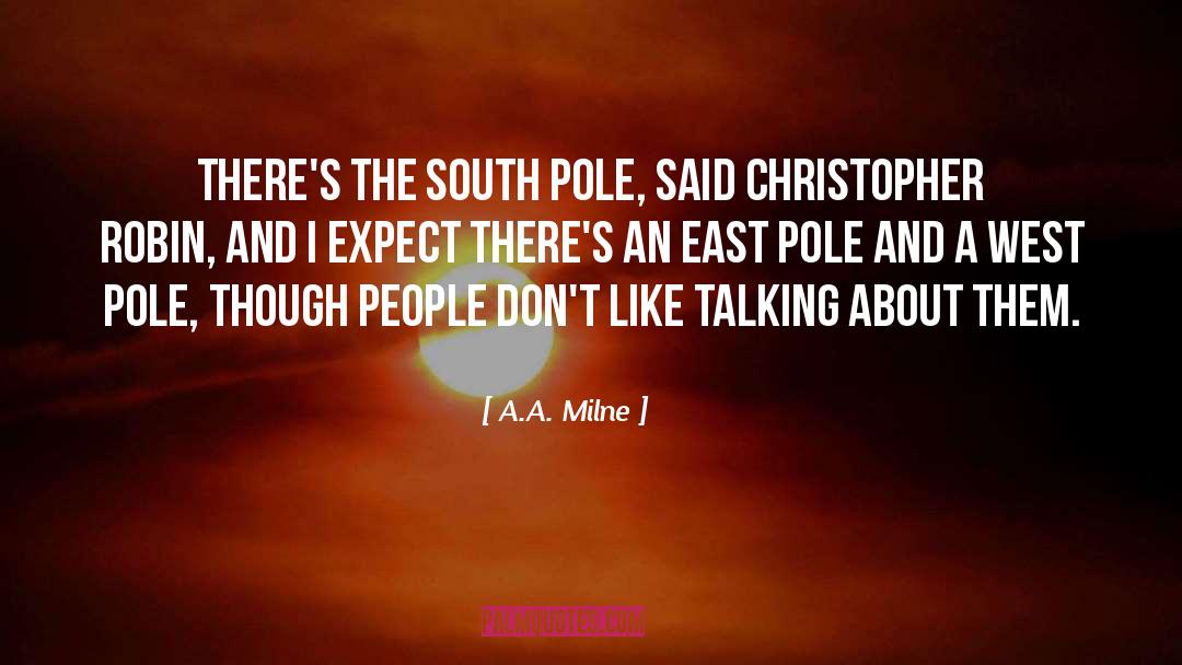 Pole quotes by A.A. Milne