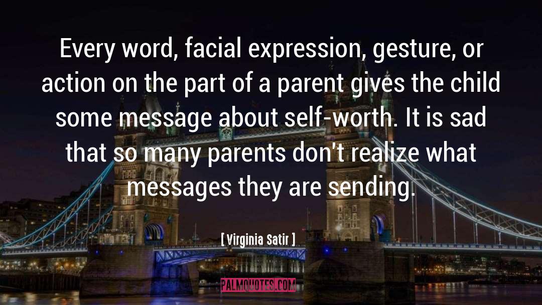 Poleaxed Facial Expression quotes by Virginia Satir
