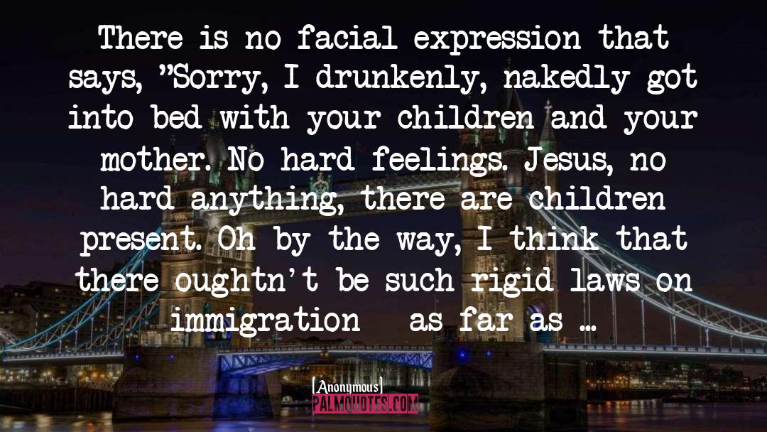 Poleaxed Facial Expression quotes by Anonymous