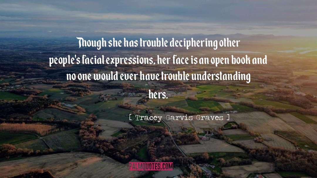 Poleaxed Facial Expression quotes by Tracey Garvis Graves
