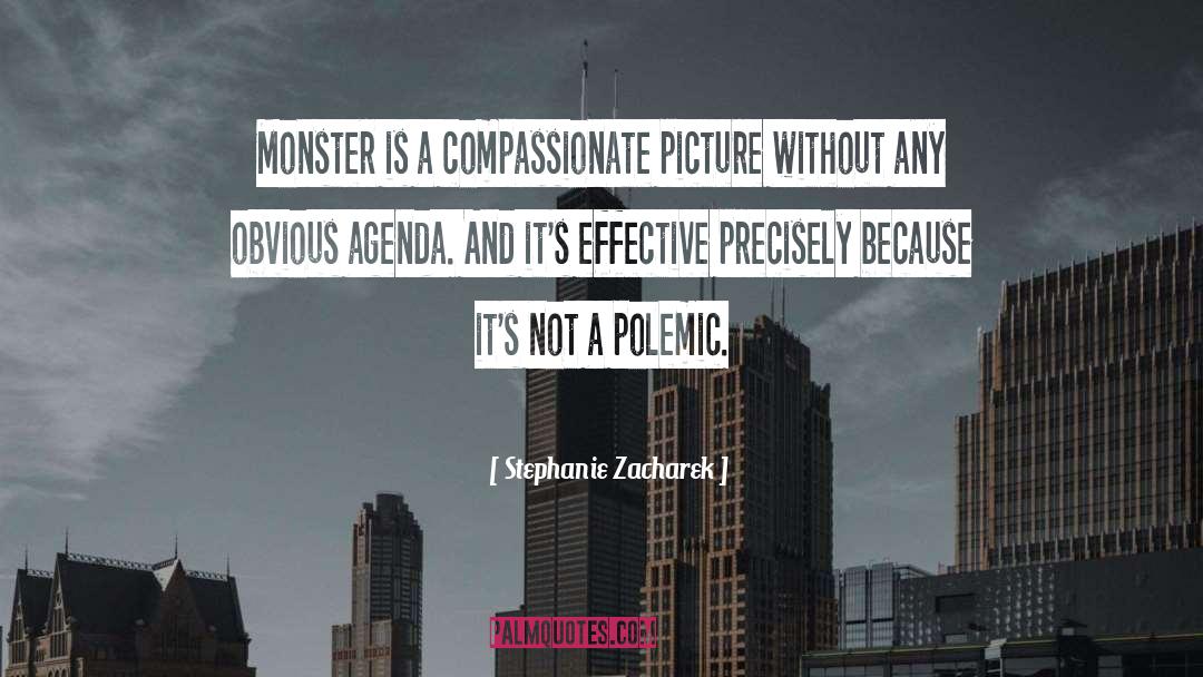 Polemics Monger quotes by Stephanie Zacharek