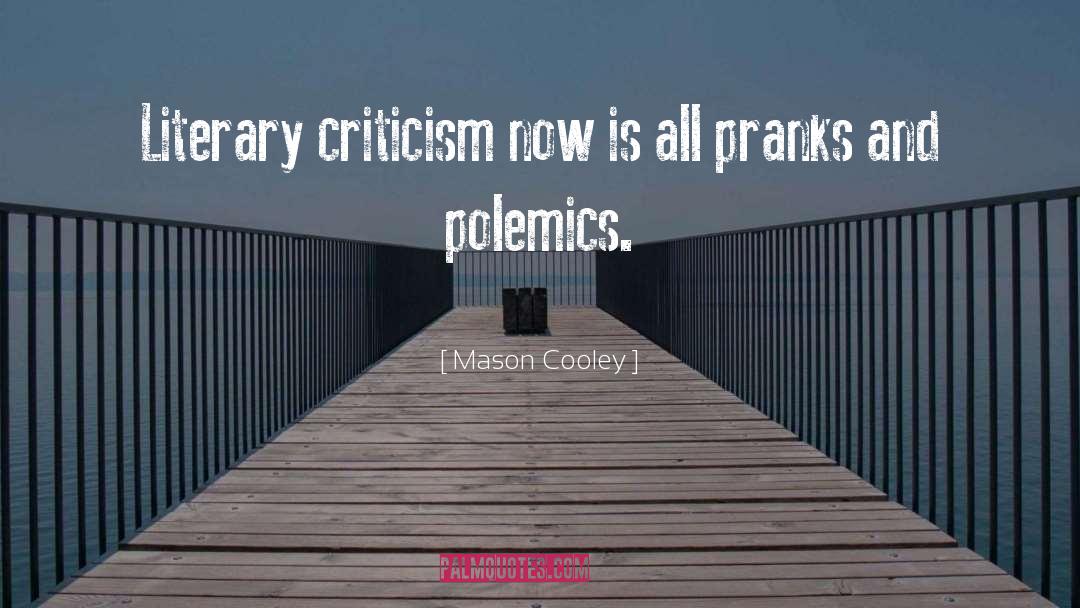 Polemics quotes by Mason Cooley