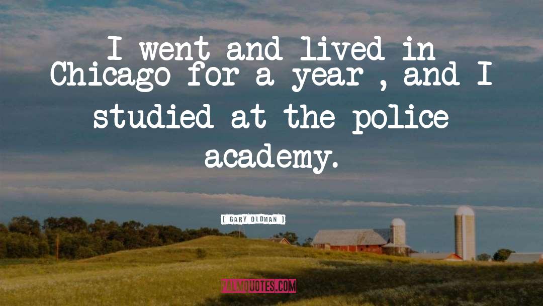 Police Academy quotes by Gary Oldman