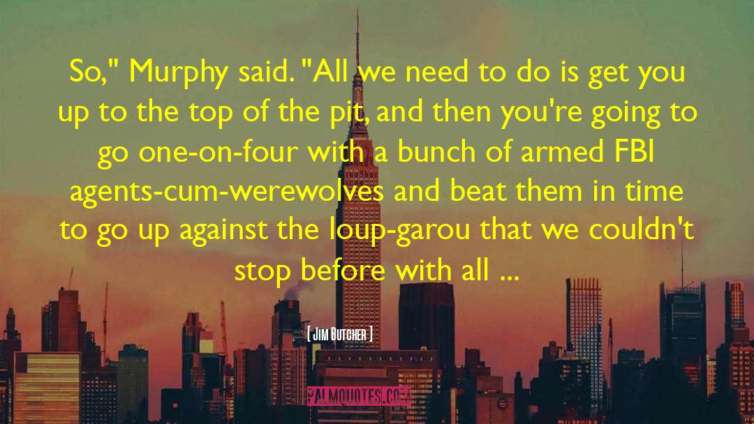 Police Academy quotes by Jim Butcher