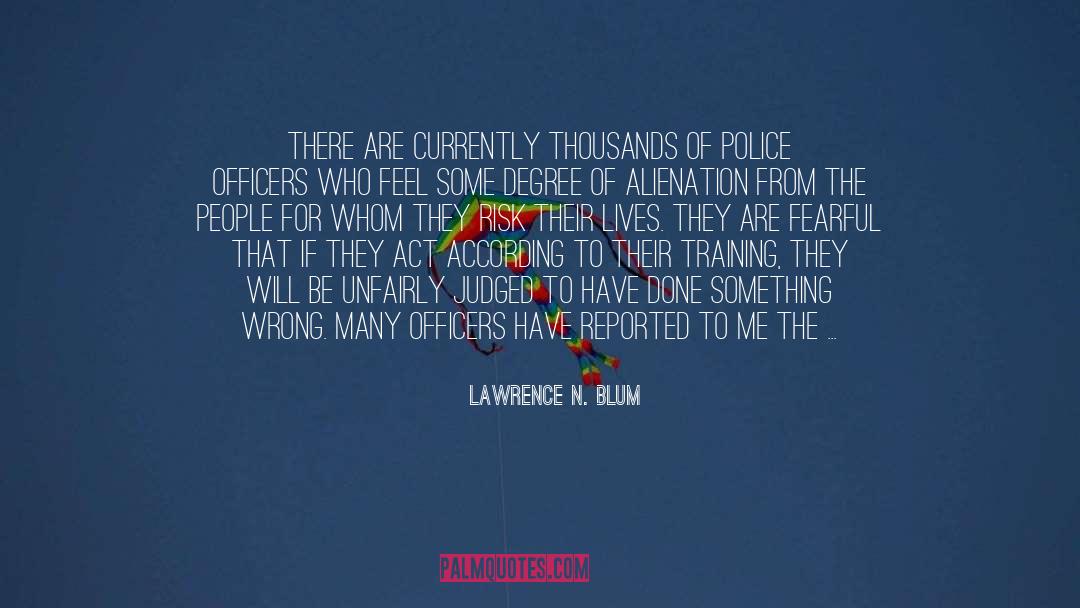Police Action quotes by Lawrence N. Blum