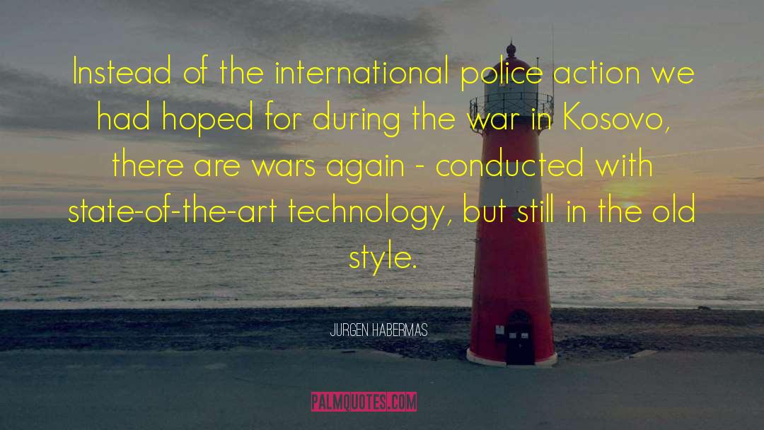 Police Action quotes by Jurgen Habermas