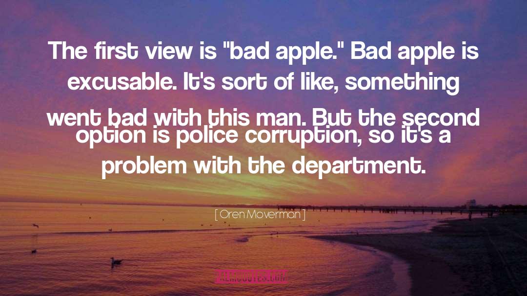 Police Corruption quotes by Oren Moverman