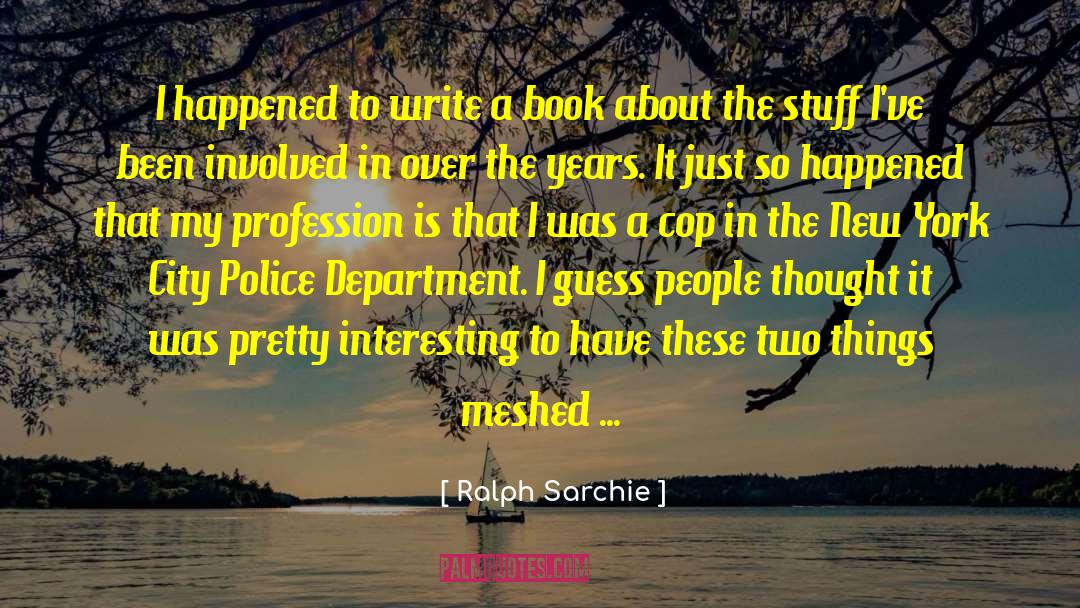 Police Department quotes by Ralph Sarchie