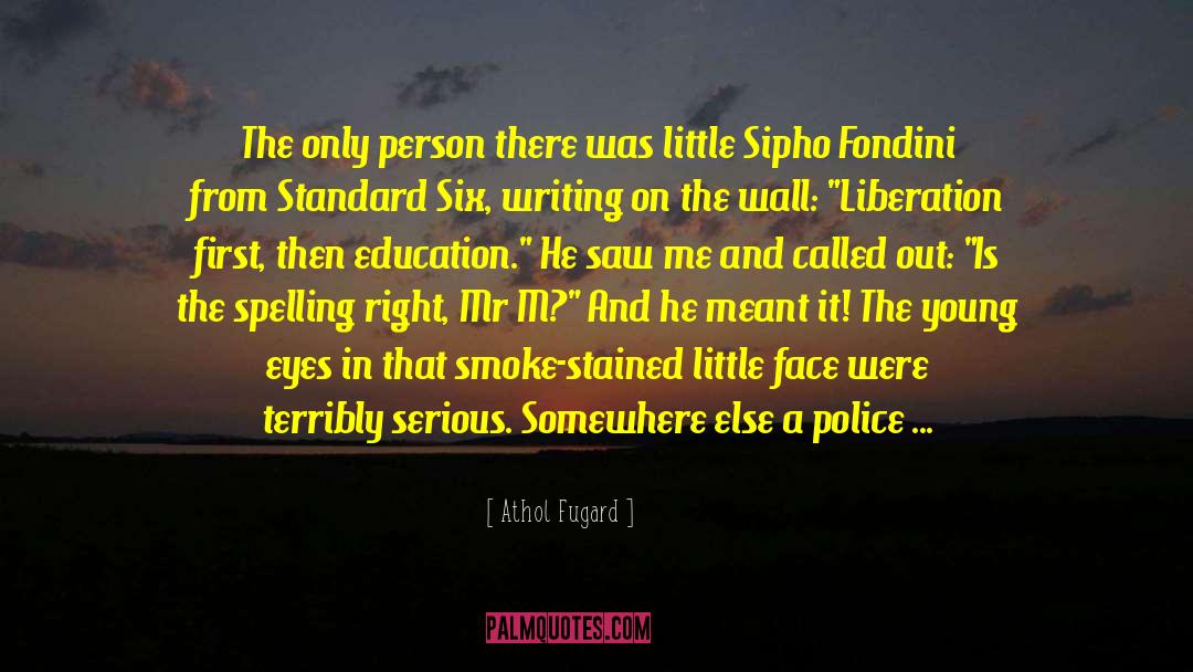 Police Detectives quotes by Athol Fugard