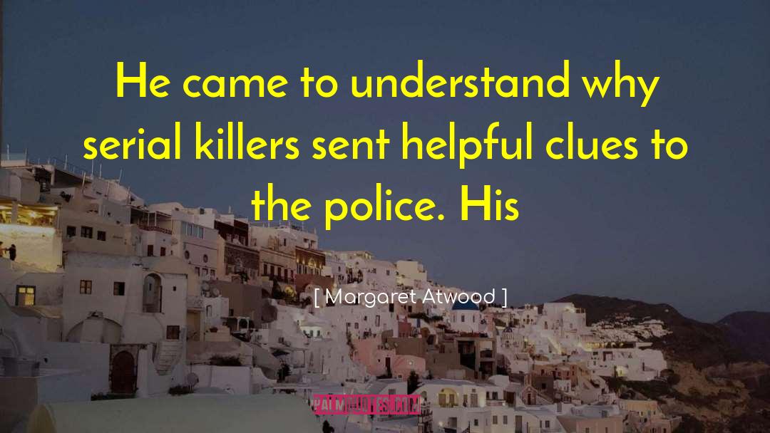 Police Detectives quotes by Margaret Atwood