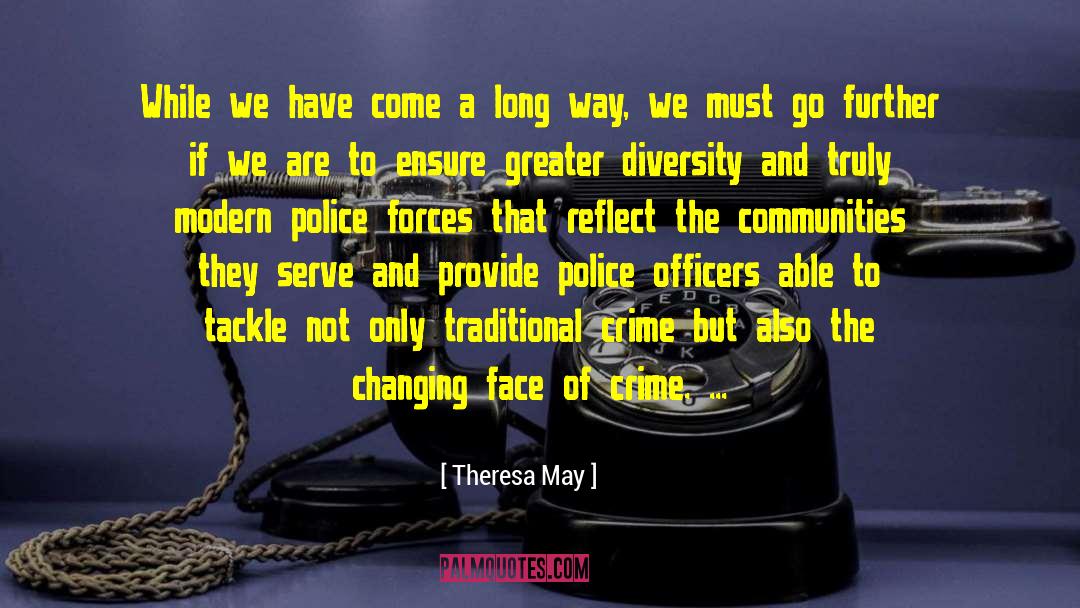 Police Drama quotes by Theresa May