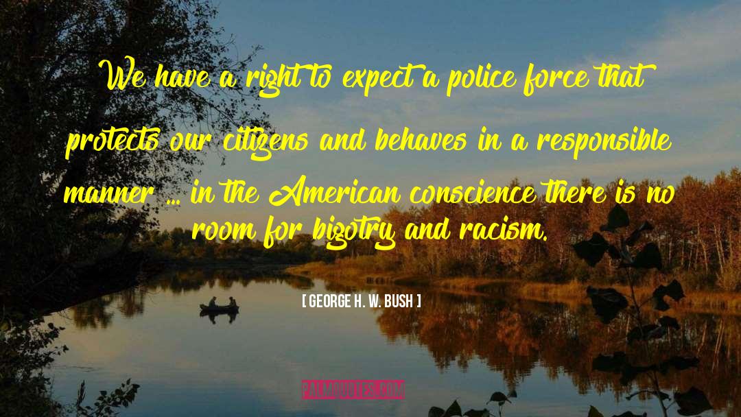 Police Force quotes by George H. W. Bush