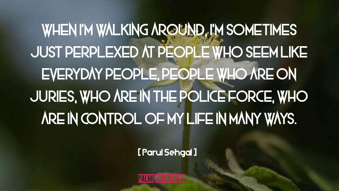 Police Force quotes by Parul Sehgal