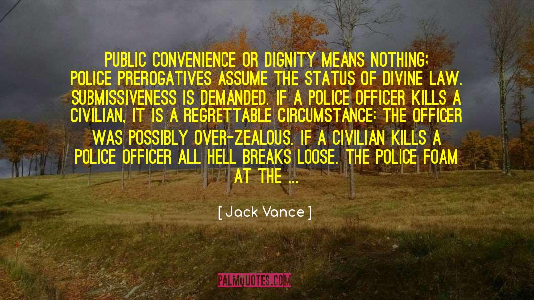 Police Force quotes by Jack Vance