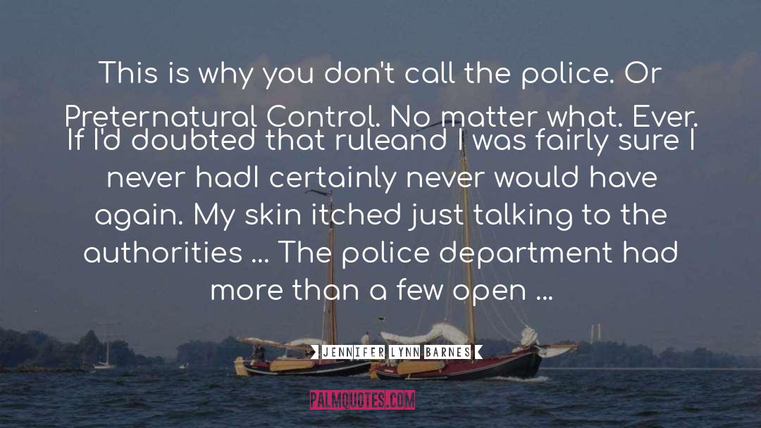 Police Harassment quotes by Jennifer Lynn Barnes