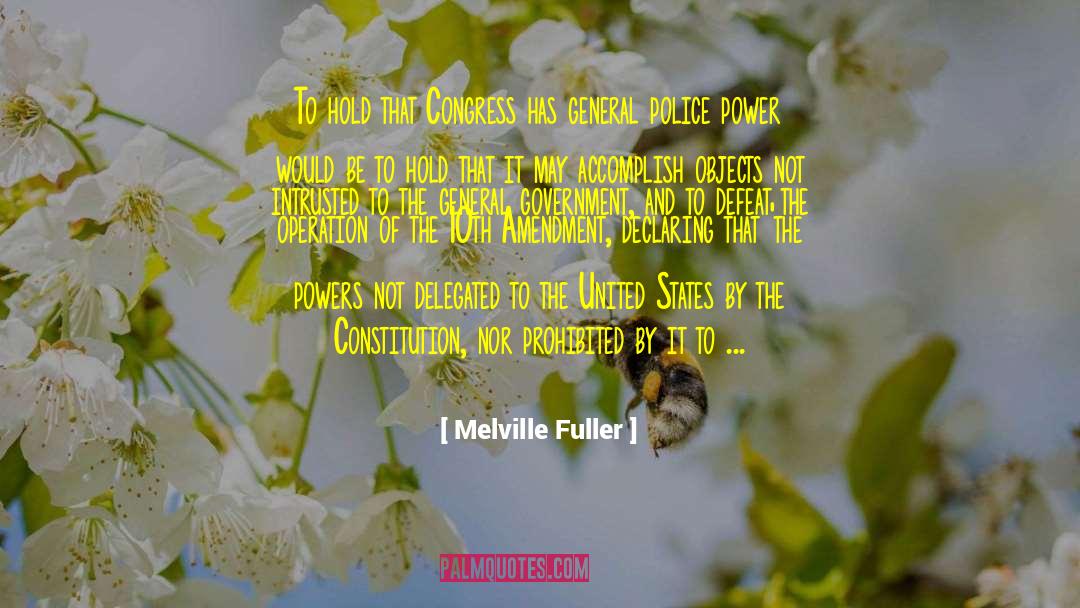 Police Misconduct quotes by Melville Fuller