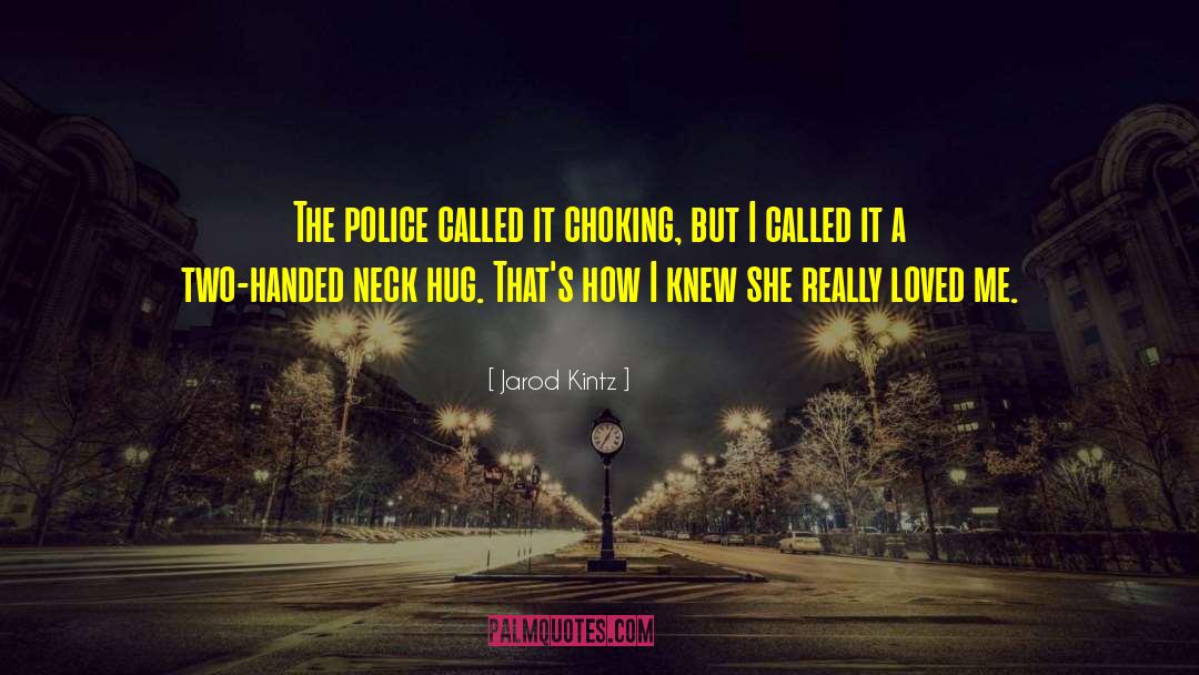 Police Misconduct quotes by Jarod Kintz