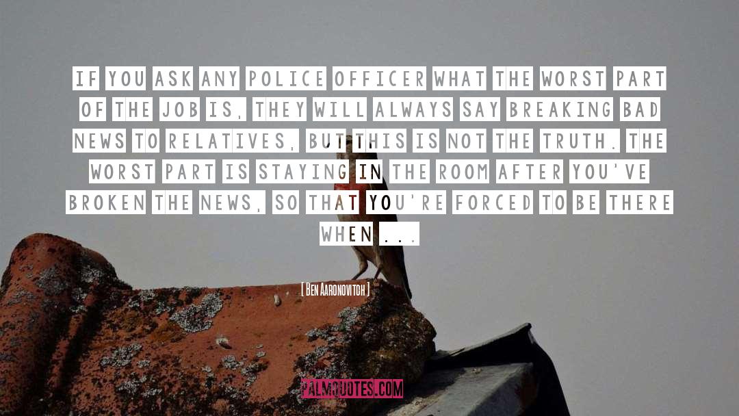 Police Officer quotes by Ben Aaronovitch
