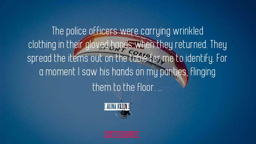 Police Officers quotes by Alina Klein