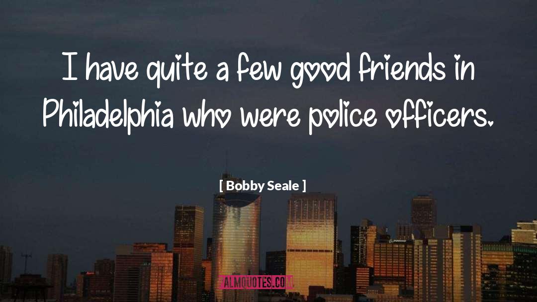 Police Officers quotes by Bobby Seale
