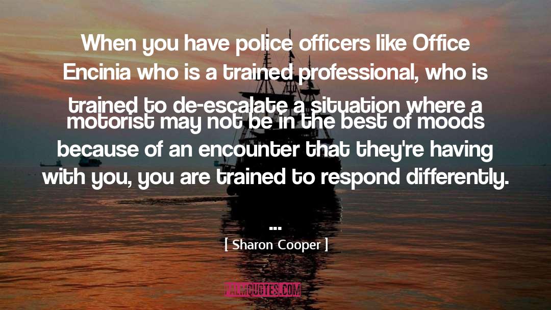Police Officers quotes by Sharon Cooper